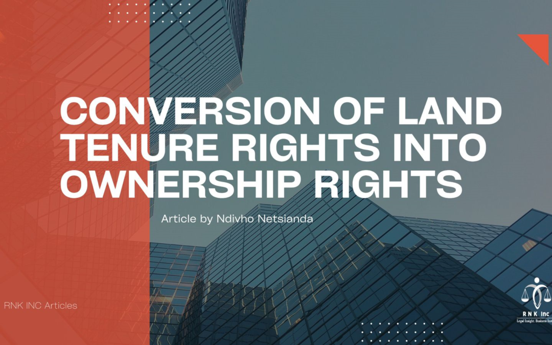 CONVERSION OF LAND TENURE RIGHTS INTO OWNERSHIP RIGHTS